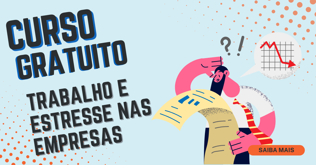 Trabalho e Estresse Nas Empresas