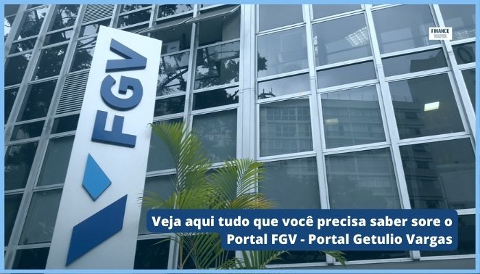 Veja aqui tudo que você precisa saber sore o Portal FGV - Portal Getulio Vargas